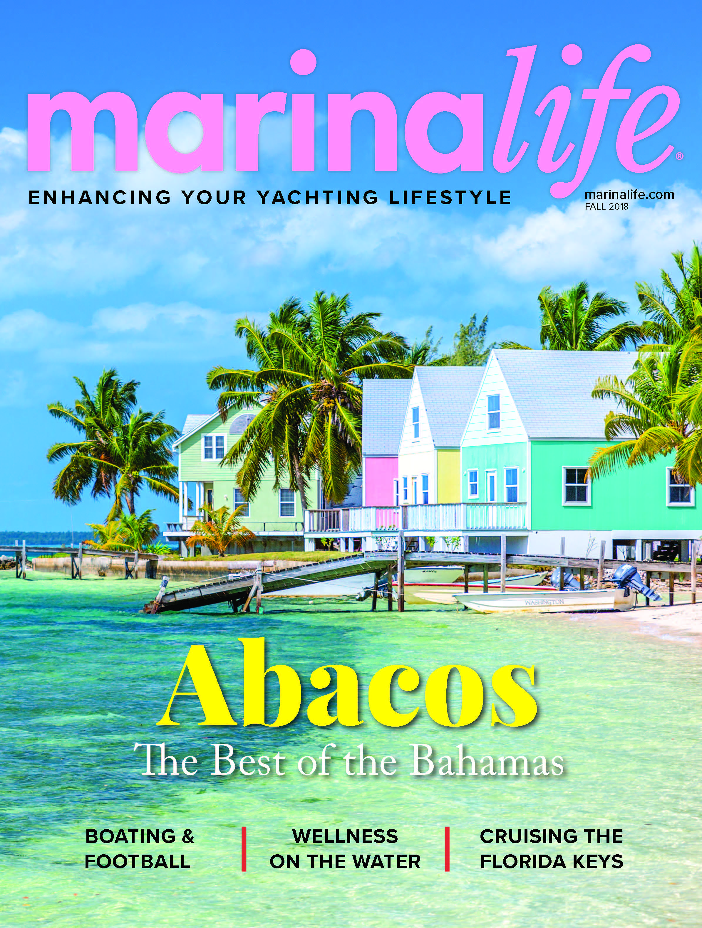 Marinalife Fall 2018 Magazine Issue - Abacos: The Best of the Bahamas